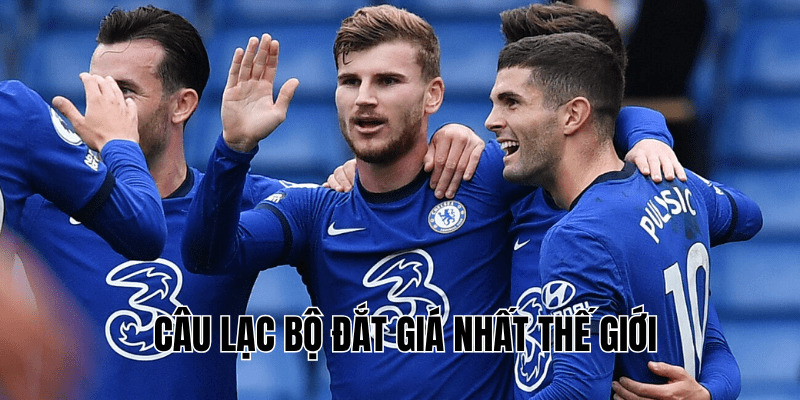 Câu lạc bộ đắt giá nhất thế giới