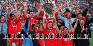 Hành Trình Vô Địch C1 2001 Của Bayern Munich