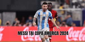 Messi Tại Copa America 2024