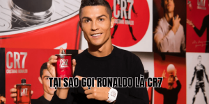 Tại sao gọi ronaldo là cr7