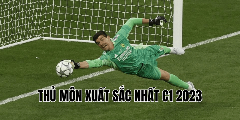Thủ Môn Xuất Sắc Nhất C1 2023