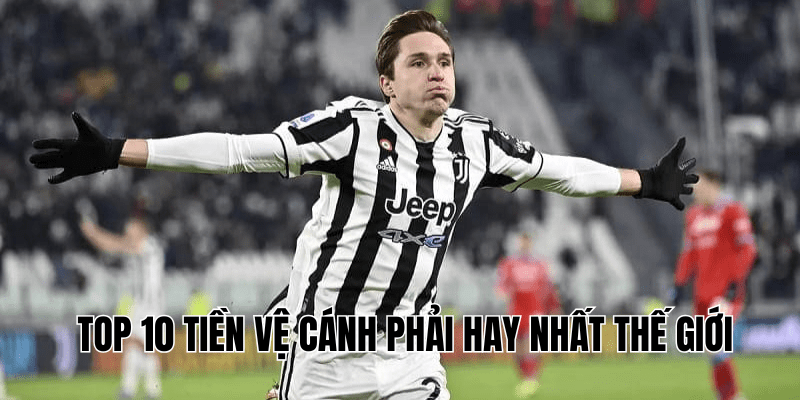 Top 10 tiền vệ cánh phải hay nhất thế giới
