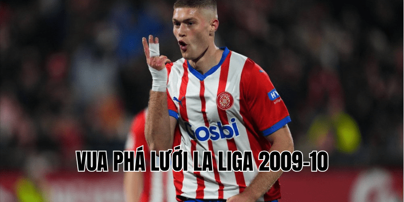 Vua Phá Lưới La Liga 2009-10